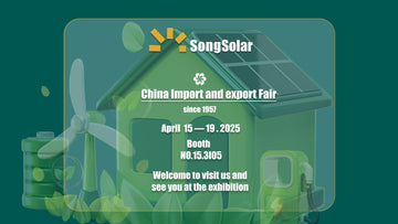 🌞 SongSolar auf der Canton Fair 2025 – Besuchen Sie uns am Stand NO.15.3105!